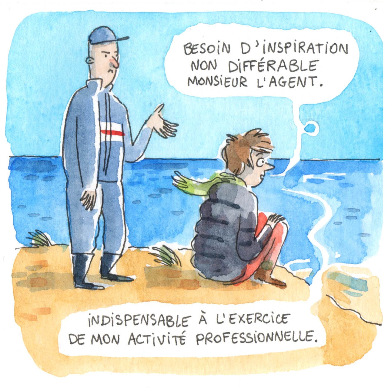 la femme répond "besoin d'inspiration non différable monsieur l'agent. Indispensable à l'exercice de mon activité professionnelle."